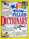 The Kids' FunFilled Dictionary
