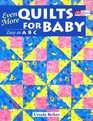 Even More Quilts for Baby Easy As ABC