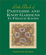 Little Book Of Parterre And Knot Gardens In French Knots
