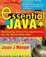 Essential Java Developing Interactive Applications for the WorldWide Web