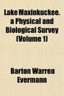 Lake Maxinkuckee a Physical and Biological Survey