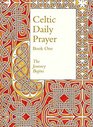 Celtic Daily Prayer: Book One: The Journey Begins (Northumbria Community)