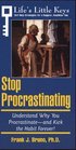 Stop Procrastinating Understand Why You ProcrastinateAnd Kick the Habit Forever