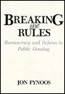 Breaking the Rules Bureaucracy and Reform in Public Housing