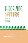 Theorizing Satire Essays in Literary Criticism