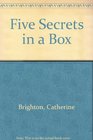 Five Secrets in a Box