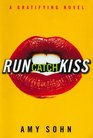 Run Catch Kiss  A Gratifying Novel