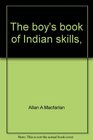 The boy's book of Indian skills