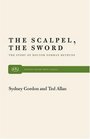 The Scalpel the Sword The Story of Dr Norman Bethune