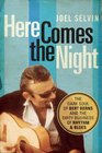 Here Comes the Night The Dark Soul of Bert Berns and the Dirty Business of Rhythm and Blues