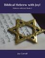 Biblical Hebrew with Joy Hebrew with Joy Book 2