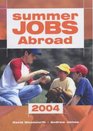 Summer Jobs Abroad 2004