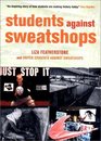 Students Against Sweatshops The Making of a Movement