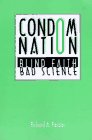 Condom Nation Blind Faith Bad Science