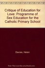 Critique of Education for Love Programme of Sex Education for the Catholic Primary School