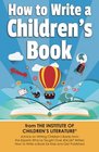How to Write a Children's Book Advice on writing children's books from the Institute of Childrens Literature where over 404000 have learned how to write a b