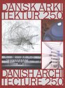 Danish Architecture 250 years