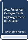 Act American College Testing Program/Book  Disk