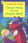 Clever Polly and the Stupid Wolf (Young Puffin Books)