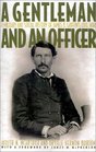 A Gentleman and an Officer A Military and Social History of James B Griffin's Civil War