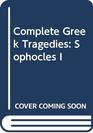 Complete Greek Tragedies Sophocles I