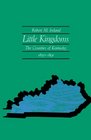 Little Kingdoms The Counties of Kentucky 18501891