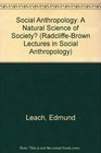 Social Anthropology A Natural Science of Society