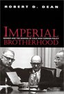 Imperial Brotherhood Gender and the Making of Cold War Foreign Policy