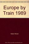 Europe by Train 1989