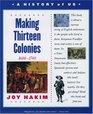 Making Thirteen Colonies (A History of US, Bk 2)