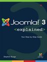 Joomla 3 Explained Your StepByStep Guide