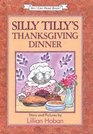 Silly Tilly's Thanksgiving Dinner