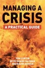 Managing a Crisis A Practical Guide