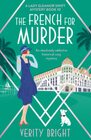 The French for Murder An absolutely addictive historical cozy mystery