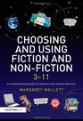 Choosing and Using Fiction and NonFiction 311 A Comprehensive Guide for Teachers and Student Teachers