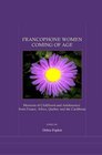 Francophone Women Coming of Age Memoirs of Childhood and Adolescence from France Africa Quebec and the Caribbean