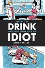 How to Drink and Not Look Like an Idiot