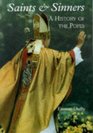 Saints and Sinners  A History of the Popes