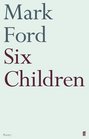 Six Children Mark Ford