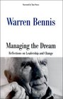 Managing the Dream Reflections on Leadership and Change