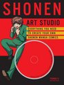 Shonen Art Studio Everything You Need to Create Your Own Shonen Manga Comics