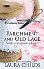 Parchment and Old Lace (Scrapbooking Mystery, Bk 13) (Large Print)