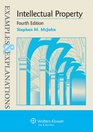 Examples  Explanations Intellectual Property Fourth Edition
