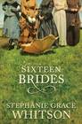 Sixteen Brides (Large Print)