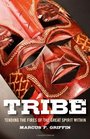 Tribe Tending the Fires of the Great Spirit Within