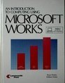 Introduction to Computing Using Microsoft Works IBM Version 30