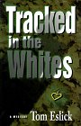 Tracked in the Whites A Mystery