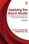 Applying the Rasch Model Fundamental Measurement in the Human Sciences Third Edition