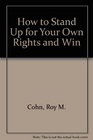 How to Stand Up for Your Own Rights and Win