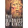 Madness of Kings